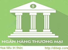 Khái Niệm Của Ngân Hàng Thương Mại